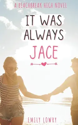 Siempre fue Jace Un dulce romance juvenil - It Was Always Jace: A Sweet YA Romance