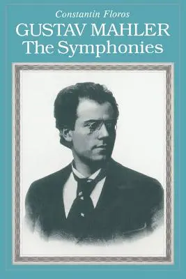 Gustav Mahler: Las Sinfonías - Gustav Mahler: The Symphonies