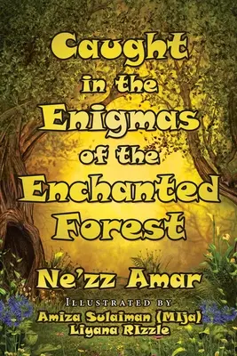 Atrapado en los enigmas del bosque encantado - Caught in the Enigmas of the Enchanted Forest