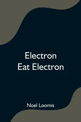 Electrón come electrón - Electron Eat Electron