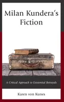 La ficción de Milan Kundera: Una aproximación crítica a las traiciones existenciales - Milan Kundera's Fiction: A Critical Approach to Existential Betrayals