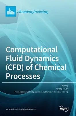 Dinámica de Fluidos Computacional (CFD) de Procesos Químicos - Computational Fluid Dynamics (CFD) of Chemical Processes