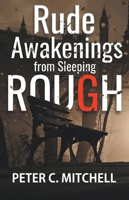 Despertares groseros de Sleeping Rough - Rude Awakenings from Sleeping Rough