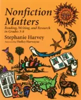 La no ficción importa: Lectura, escritura e investigación en los grados 3-8 - Nonfiction Matters: Reading, Writing, and Research in Grades 3-8