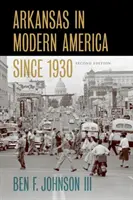 Arkansas en la América moderna desde 1930 - Arkansas in Modern America Since 1930