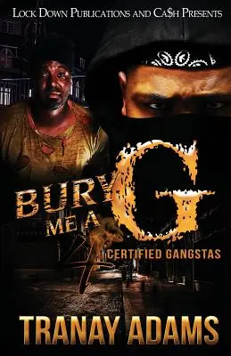 Bury Me A G 4: Gangstas Certificados - Bury Me A G 4: Certified Gangstas