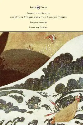 Simbad el marino y otros cuentos de Las mil y una noches - Ilustrado por Edmund Dulac - Sinbad the Sailor and Other Stories from the Arabian Nights - Illustrated by Edmund Dulac