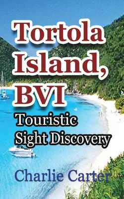 Isla Tórtola, Islas Vírgenes Británicas - Tortola Island, BVI