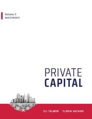 Capital privado: Volumen II - Inversiones - Private Capital: Volume II - Investments