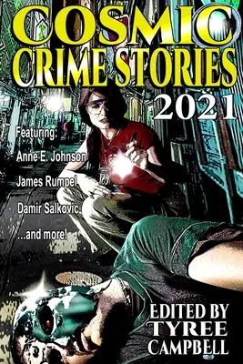 Historias del Crimen Cósmico 2021 - Cosmic Crime Stories 2021