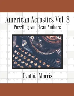 American Acrostics Volumen 8: Autores americanos desconcertantes - American Acrostics Volume 8: Puzzling American Authors