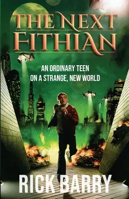 El próximo Fithian: Un adolescente corriente en un mundo nuevo y extraño - The Next Fithian: An Ordinary Teen on a Strange, New World