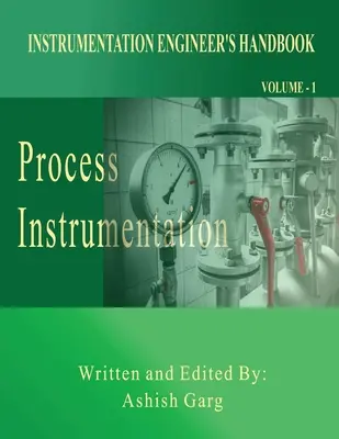 Manual del ingeniero de instrumentación: Instrumentación de procesos - Instrumentation Engineer's Handbook: Process Instrumentation