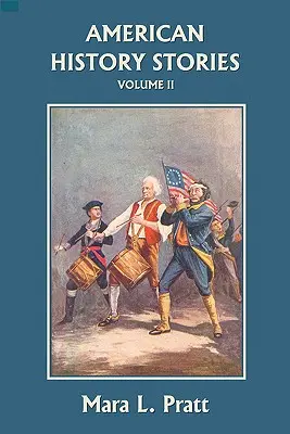 American History Stories, Volume II (Clásicos de ayer) - American History Stories, Volume II (Yesterday's Classics)