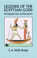 Leyendas de los dioses egipcios: textos jeroglíficos y traducciones - Legends of the Egyptian Gods: Hieroglyphic Texts and Translations