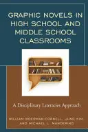 Las novelas gráficas en las aulas de secundaria y bachillerato: A Disciplinary Literacies Approach - Graphic Novels in High School and Middle School Classrooms: A Disciplinary Literacies Approach