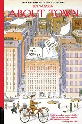 About Town: El New Yorker y el mundo que creó - About Town: The New Yorker and the World It Made