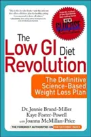 La Revolución de la Dieta con IG Bajo: El Plan Definitivo de Pérdida de Peso Basado en la Ciencia - Low GI Diet Revolution: The Definitive Science-Based Weight Loss Plan