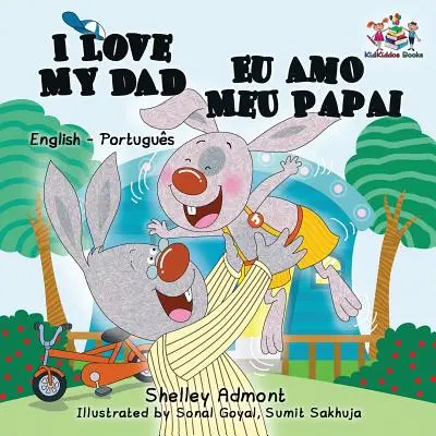 I Love My Dad (Libro bilingüe inglés portugués para niños - brasileño) - I Love My Dad (English Portuguese Bilingual Book for Kids - Brazilian)