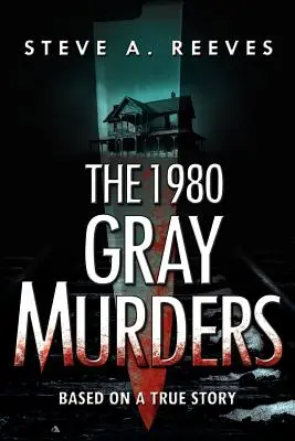 Los asesinatos de Gray en 1980 - The 1980 Gray Murders