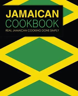 Libro de cocina jamaicana: La auténtica cocina jamaicana hecha con sencillez (2ª edición) - Jamaican Cookbook: Real Jamaican Cooking Done Simply (2nd Edition)