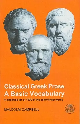 Prosa griega clásica: Vocabulario básico - Classical Greek Prose: A Basic Vocabulary