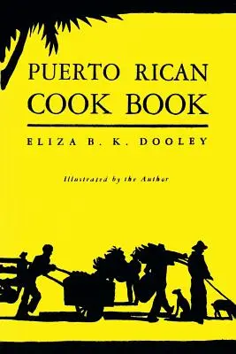 Libro de cocina puertorriqueña: (Cooklore Reprint) - Puerto Rican Cook Book: (Cooklore Reprint)