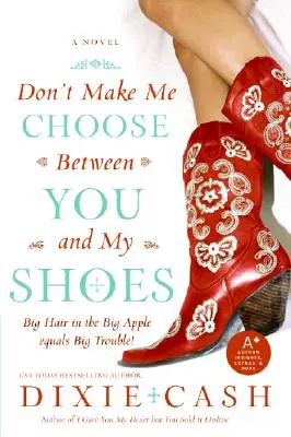 No me hagas elegir entre tú y mis zapatos - Don't Make Me Choose Between You and My Shoes