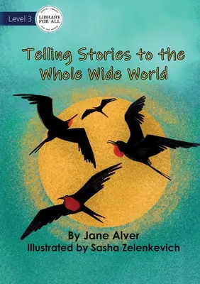 Contar historias a todo el mundo - Telling Stories to the Whole Wide World