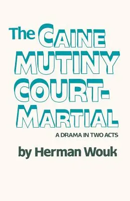 El consejo de guerra del motín del Caine - The Caine Mutiny Court-Martial