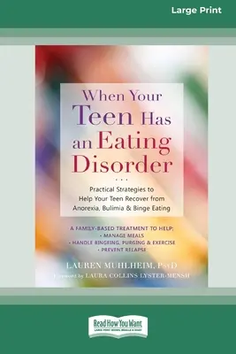 Cuando su hijo adolescente tiene un trastorno alimentario: Estrategias prácticas para ayudar a su hijo a recuperarse de la anorexia, la bulimia y los atracones (16pt Large Print Editi - When Your Teen Has an Eating Disorder: Practical Strategies to Help Your Teen Recover from Anorexia, Bulimia, and Binge Eating (16pt Large Print Editi