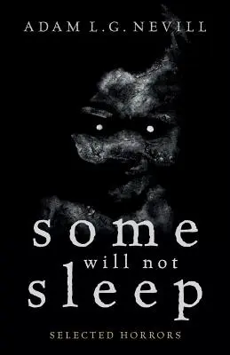 Algunos no dormirán: Horrores selectos - Some Will Not Sleep: Selected Horrors