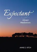 Expectantes: Meditaciones de Adviento - Expectant: Advent Meditations