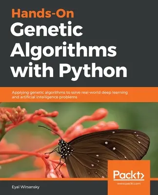 Algoritmos genéticos prácticos con Python - Hands-On Genetic Algorithms with Python