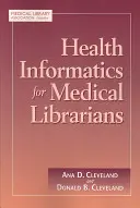 Informática sanitaria para bibliotecarios médicos - Health Informatics for Medical Librarians