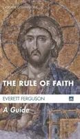 La regla de la fe - The Rule of Faith