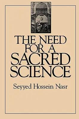 La necesidad de una ciencia sagrada - The Need for a Sacred Science