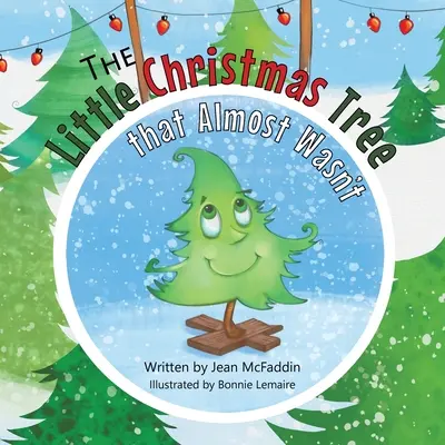 El pequeño árbol de Navidad que casi no fue - The Little Christmas Tree That Almost Wasn't
