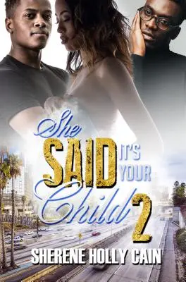 Ella dijo que era tu hijo 2 - She Said It's Your Child 2