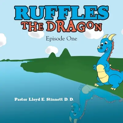 El dragón se eriza: Episodio Uno - Ruffles the Dragon: Episode One