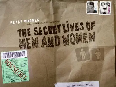 La vida secreta de hombres y mujeres: Un libro postsecreto - The Secret Lives of Men and Women: A Postsecret Book