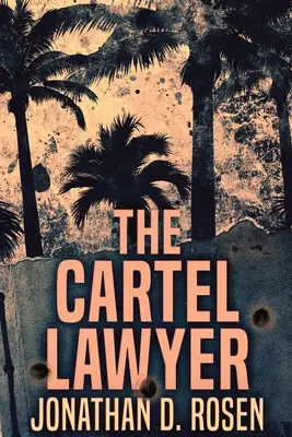 El abogado de los cárteles: Edición en letra grande - The Cartel Lawyer: Large Print Edition