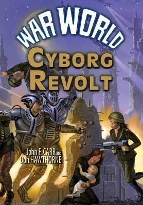 Mundo de guerra: Revuelta Cyborg - War World: Cyborg Revolt