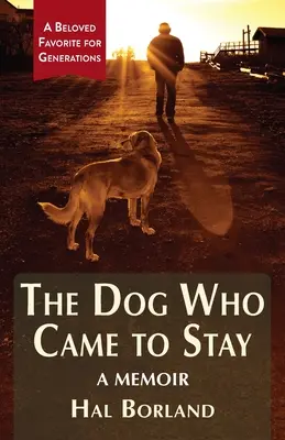 El perro que vino para quedarse: Un libro de memorias - The Dog Who Came to Stay: A Memoir
