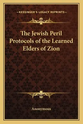 El peligro judío Protocolos de los sabios de Sión - The Jewish Peril Protocols of the Learned Elders of Zion