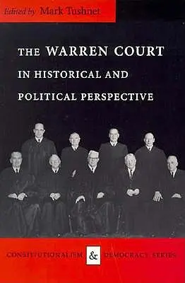 El Tribunal Warren en perspectiva histórica y política - The Warren Court in Historical and Political Perspective