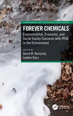 Forever Chemicals: Preocupaciones ambientales, económicas y de equidad social ante los PFAS en el medio ambiente - Forever Chemicals: Environmental, Economic, and Social Equity Concerns with PFAS in the Environment