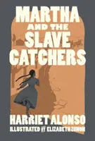 Marta y los cazadores de esclavos - Martha and the Slave Catchers