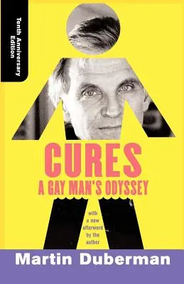 Curas: La odisea de un hombre gay, edición del décimo aniversario - Cures: A Gay Man's Odyssey, Tenth Anniversary Edition