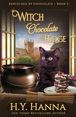 El dulce de chocolate de la bruja: Hechizada por el Chocolate - Libro 2 - Witch Chocolate Fudge: Bewitched By Chocolate Mysteries - Book 2